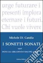 I sonetti sonati eppoi dove gli abili diventano più abili