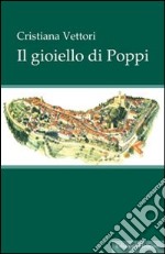 Il gioiello di Poppi libro