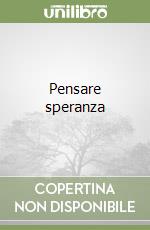Pensare speranza