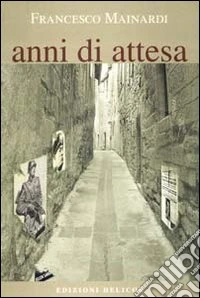 Anni di attesa