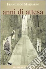 Anni di attesa libro