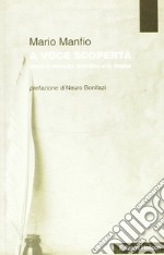 A voce scoperta. Versi in dialetto triestino e in lingua libro