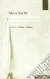 A voce scoperta. Versi in dialetto triestino e in lingua libro di Manfio Mario