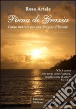 Piena di grazia. Canto nuziale per una vergine d'Israele libro