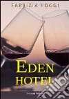 Eden Hotel libro di Poggi Fabrizia