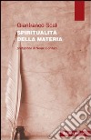 Spiritualità della materia libro di Scali Gianfranco