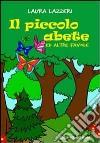 Il piccolo abete ed altre favole libro di Lazzeri Laura