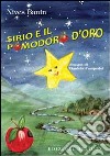 Sirio e il pomodoro d'oro. Ediz. illustrata libro di Banin Nives