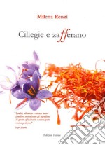 Ciliegie e zafferano