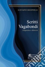 Scritti vagabondi. Linguistica e dintorni libro