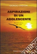 Aspirazioni di un adolescente. Narrativa storica 1948-1959