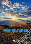 I volti dell'amore libro di Coveli Bruno