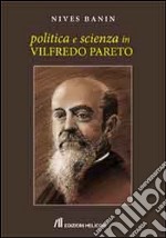 Politica e scienza in Vilfredo Pareto libro