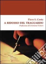 A ridosso del traguardo libro