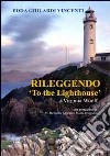 Rileggendo «To the lighthouse» libro di Ghilardi Vincenti Edda