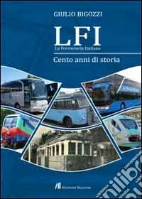 LFI. Cento anni di storia