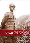 Momenti di vita libro di Ronco Francesco