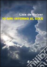 70 giri intorno al sole libro