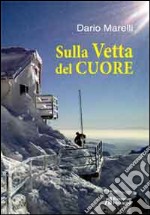 Sulla vetta del cuore libro