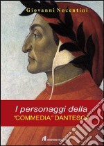 I personaggi della «Commedia dantesca»