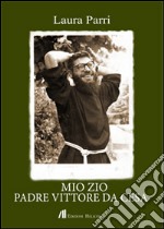 Mio zio padre Vitore da Cesa libro