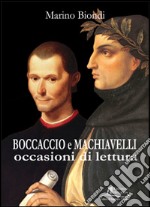 Boccaccio e Machiavelli. Occasioni di lettura libro