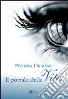 Il portale della vita libro di Oggianu Pietrina