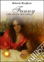 Fanny che voleva sognare libro