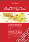 Yerevan/Stepanakert. Ai confini dell'ex impero sovietico libro