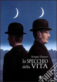 Lo specchio della vita