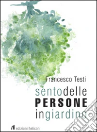 Sento delle persone in giardino libro
