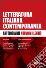 Letteratura italiana contemporanea. Antologia del nuovo millennio libro