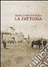 La fattoria libro di Del Puglia Maria Grazia