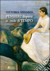 Pensieri dispersi in onde di tempo libro