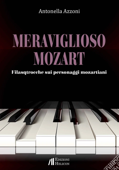 Meraviglioso Mozart. Filastrocche sui personaggi mozartiani