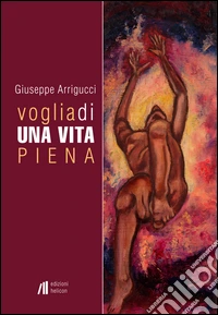 Voglia di una vita piena libro