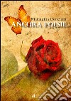 Ancora poesie libro di Bonciani Mariagina