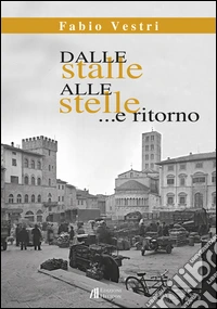 Dalle stalle alle stelle... e ritorno libro