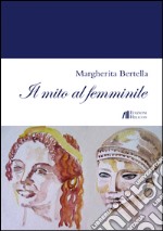 Il mito al femminile libro