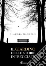 Il giardino delle storie intrecciate