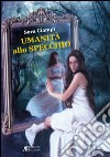 Umanità allo specchio libro