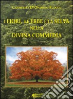 I fiori, le erbe e la selva nella Divina Commedia