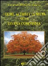 I fiori, le erbe e la selva nella Divina Commedia libro di D'Onofrio Flocco Carmelita