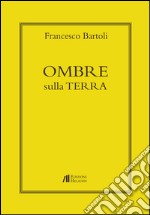 Ombre sulla terra libro