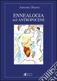 Ennealogia dell'antropocene