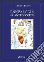 Ennealogia dell'antropocene libro