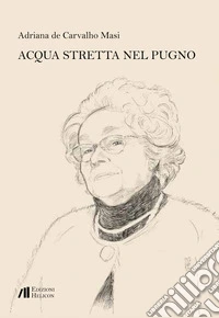 Acqua stretta nel pugno libro
