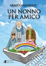 Un nonno per amico libro