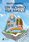 Un nonno per amico libro