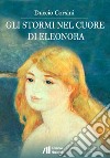 Gli stormi nel cuore di Eleonora libro di Corsini Duccio